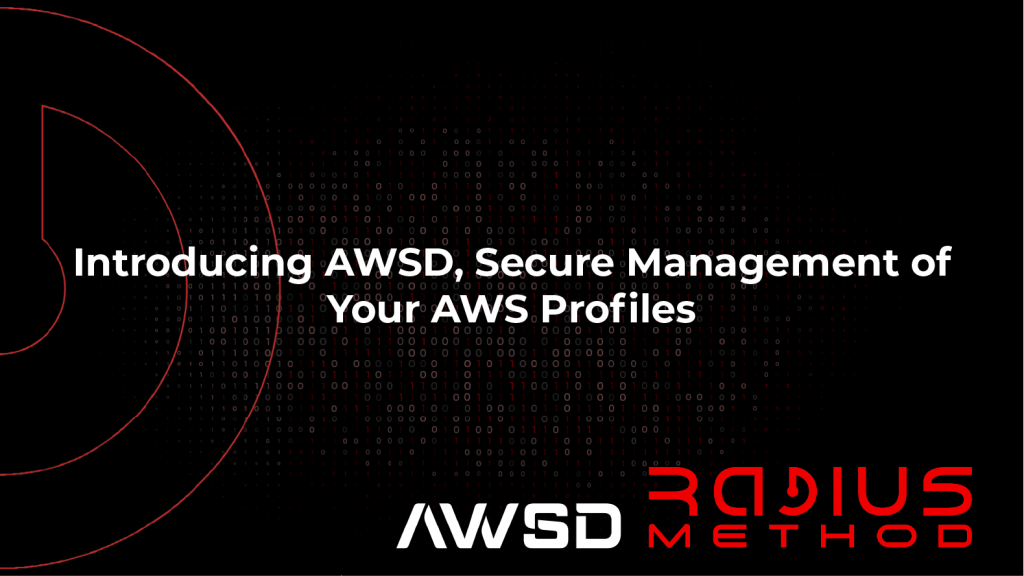 INTRODUCING AWSD, SECURE MANAGEMENT OF YOUR AWS PROFILES