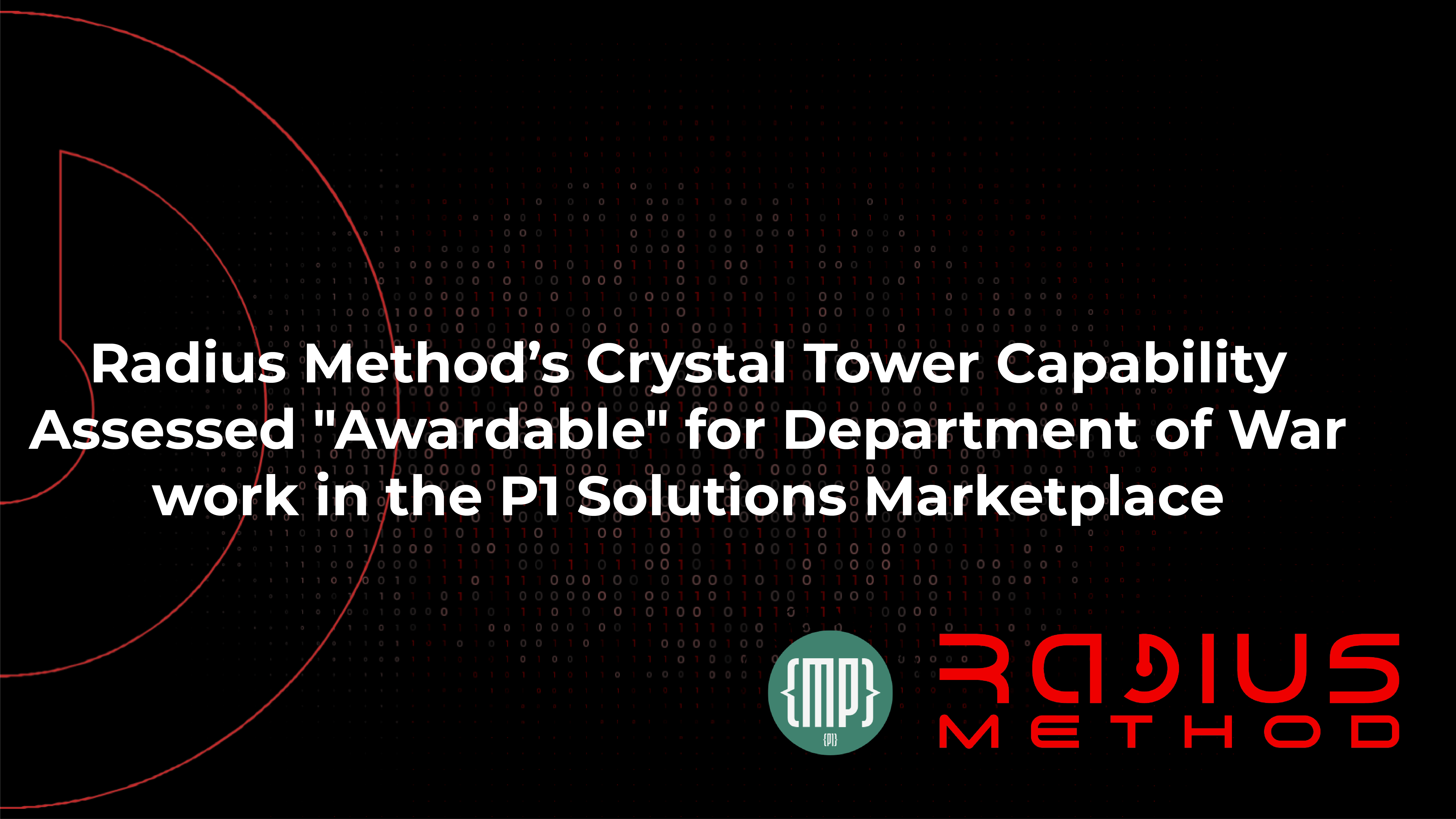 RADIUS METHOD'S CRYSTAL TOWER ASSESSED "AWARDABLE" BY PLATFORM ONE SOLUTIONS MARKETPLACE